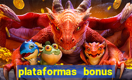 plataformas bonus no cadastro